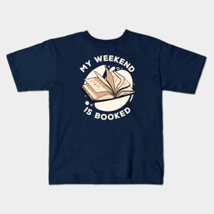 My Weekend Is Booked // Funny Reader Gift Kids T-Shirt